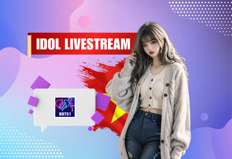 Ứng dụng livestream trò chuyện với idol